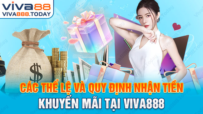Điều Khoản Và Điều Kiện Các thể lệ và quy định nhận tiền khuyến mãi tại Viva888