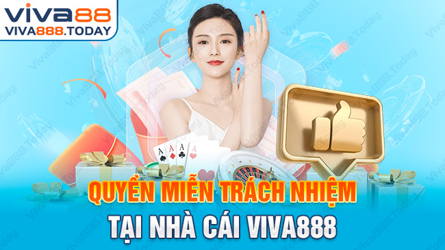Điều Khoản Và Điều Kiện Quyền miễn trách nhiệm tại nhà cái Viva88