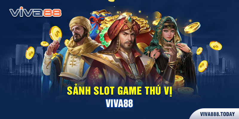 Sảnh slot game thú vị